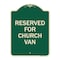 Signmission Reserved for Church Van Heavy-Gauge Aluminum Architectural Sign, 24" x 18", G-1824-23215 A-DES-G-1824-23215 - alternate 1
